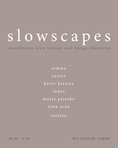 Slowscapes 4 - Macedonian Slow Fashion and Design Showroom